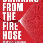 Drinking From the Fire Hose Book Cover